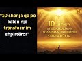10 Shenja Që Po Kalon Një Transformim Shpirtëror