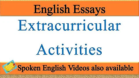 Write an essay on Extracurricular Activities in english | Extracurricular Activities essay - DayDayNews