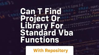 can t find project or library for standard vba functions