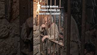 What Did Medieval Prisoners Actually Eat Before Their Execution? Part1
