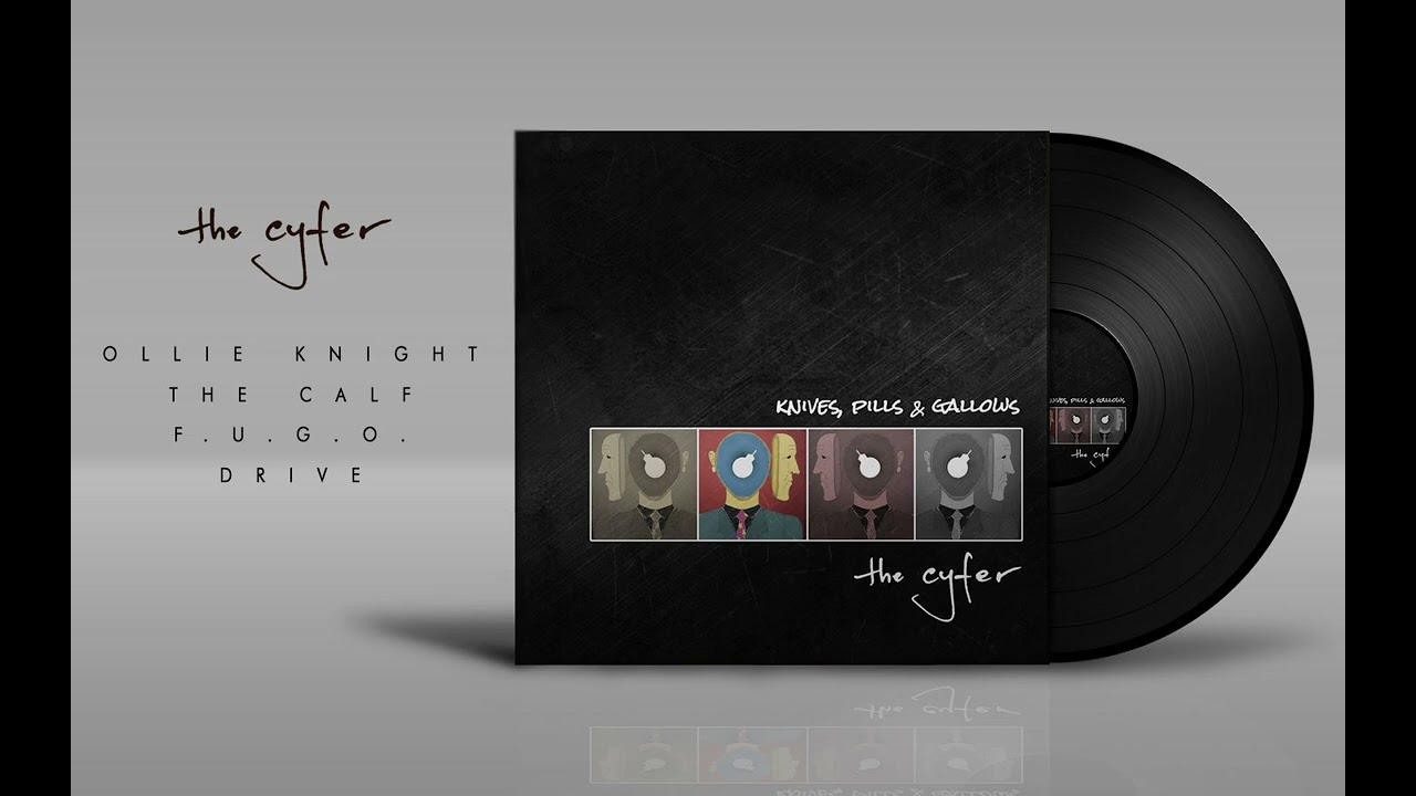 The Cyfer - Knives, Pills & Gallows (Full EP) 2018