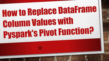How to Replace DataFrame Column Values with Pyspark