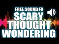 🔊 No Copyright Free Scary Thought and Wondering Sound Effect