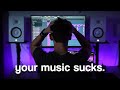 If You Feel Your Music isn't Good Enough Watch This