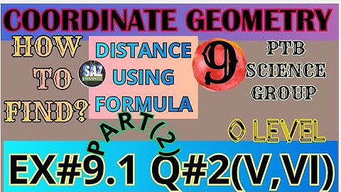 Distance Formula|Finding distance by distance formulaPTB( Class 9 th )| SC Gp|Ex#9.1|Q#2|#sazchannel