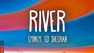 Eminem river(lyrics) ft. Ed Sheeran