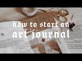 How to Start an Art Journal!