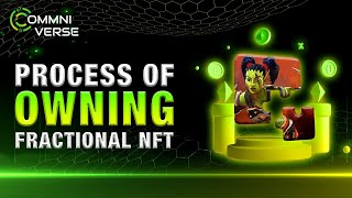 Process Of Owning Fractional NFT | Ommniverse