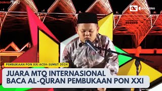 Juara MTQ Internasional Muhammad Ahsin Baca Al-Quran Pembukaan PON XXI
