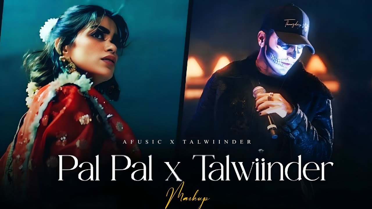 Pal Pal X Talwiinder X Talha Anjum Mashup 2025 | Afusic X Haseen X Tu X Khayaal | SD Music Vibe 