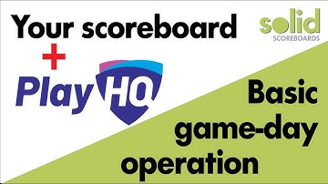 PlayHQ scoreboard gameday basics