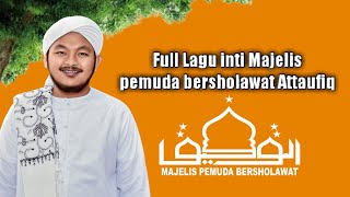 Full lagu inti majelis pemuda bersholawat Attaufiq
