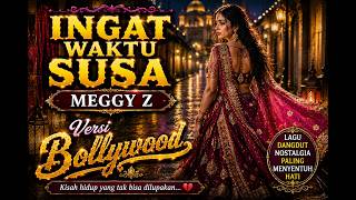 Ingat Waktu Susah  Bollywood Version  Safira Dangdut  cover Lagu Meggy Z