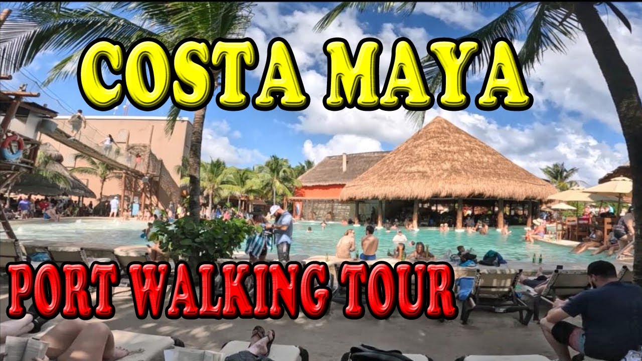 Carnival Breeze Costa Maya Port Walking Tour YouTube