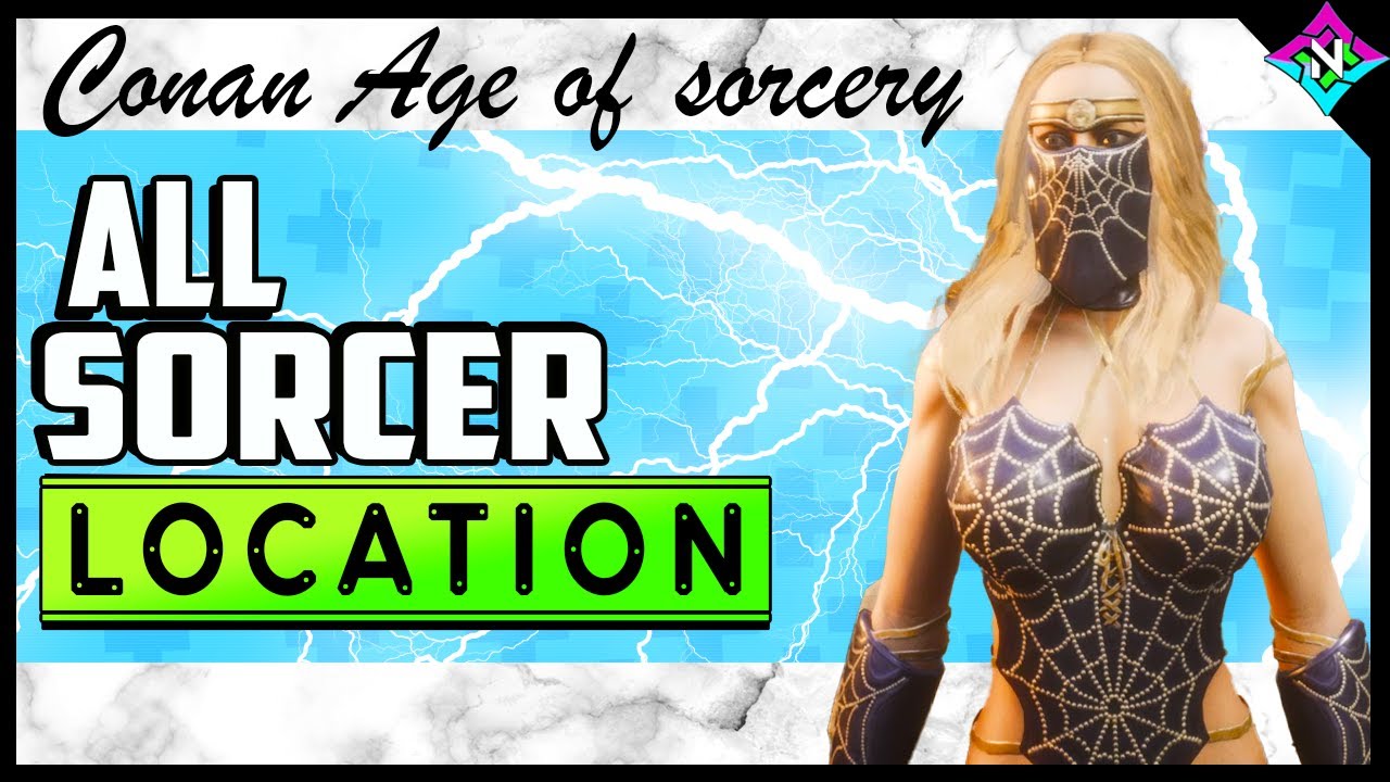 CONAN EXILES ALL SORCER LOCATION AGE OF SORCERY
