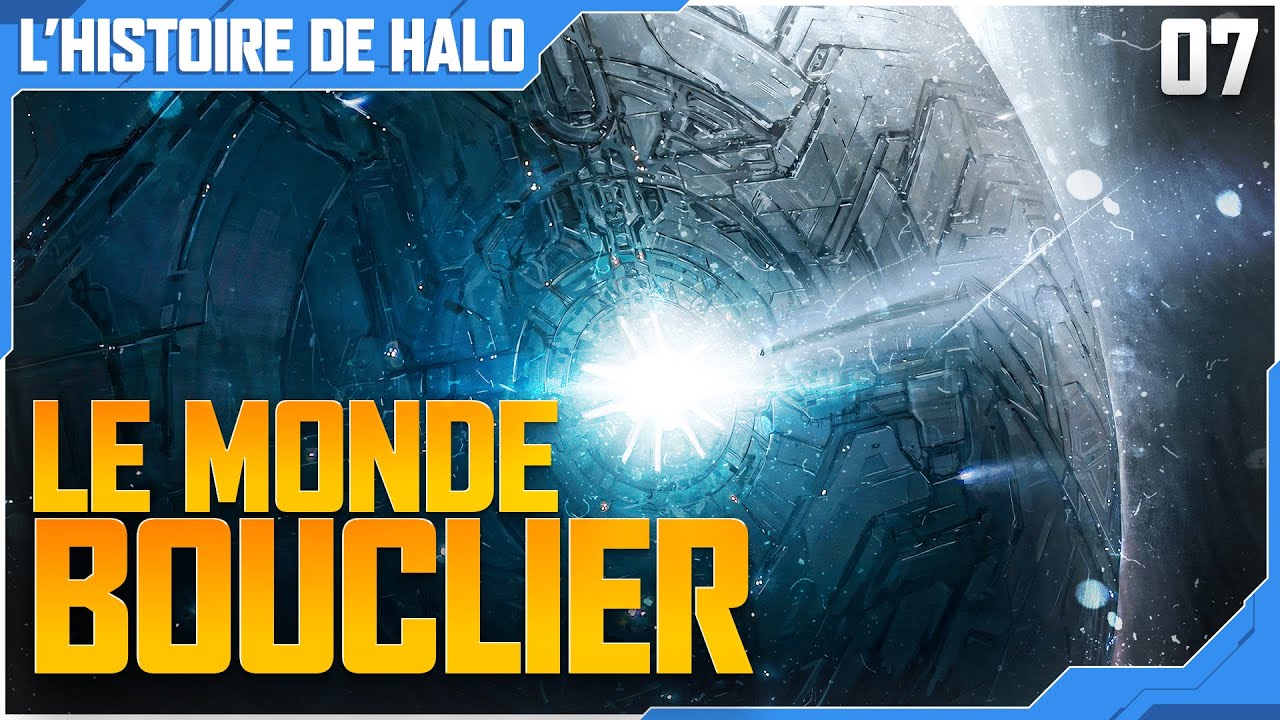 L'Histoire de Halo Épisode 07 : Le monde bouclier [FR]