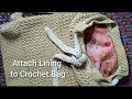 How to Add Lining to Crochet Bag - Hand Sew Lining Into Bag