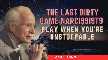The Last Dirty Game Narcissists Play When You’re Unstoppable || Carl Jung