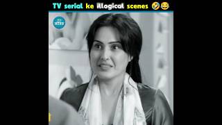 illogical scenes TV serial ke...😂 @Bholalogic #funny #comedy #ytshorts