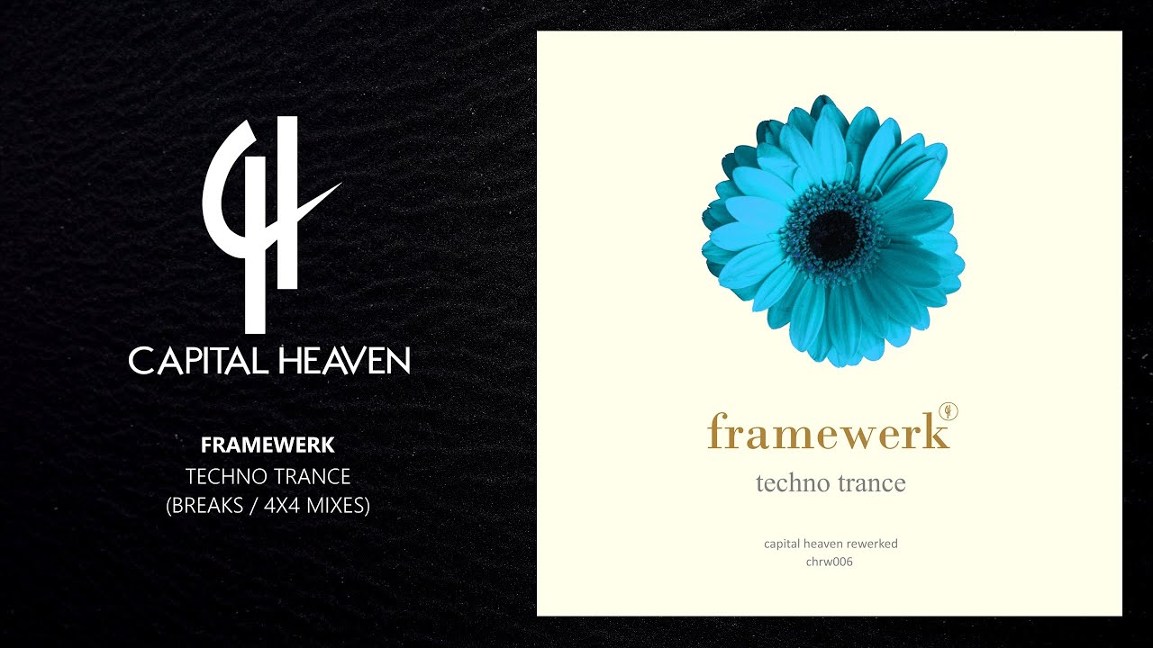 Framewerk - Techno Trance (Breaks Rewerk) [Capital Heaven]