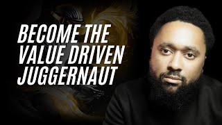 Become The Value Driven Creator (The Step By Step Value Ladder To Becoming A Value Driven Juggernaut
