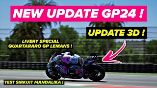 UPDATE TERBARU GP24 !! TEST MANDALIKA + JAJAL LIVERY SPECIAL QUARTARARO GP LEMANS !! ✌️