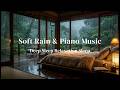 99% Can’t Stay Awake 😴 Heavy Rain & Piano for Instant Sleep