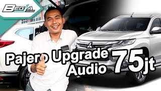 Upgrade Audio Pajero Sport 75 Juta