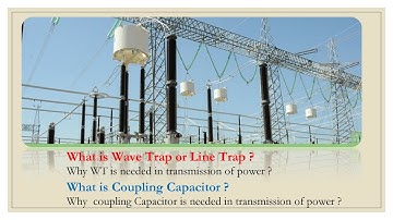 Wave Trap :Line Trap:Coupling Capacitor:What is Line Trap:What is Coupling Capacitor: A Description