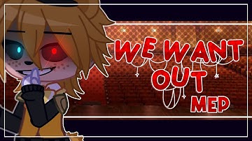 [FNAF] We Want Out || Complete MEP! || Gacha Club