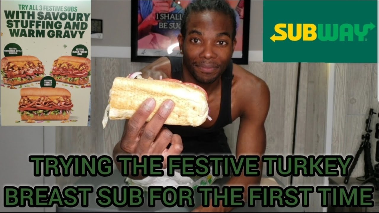 TRYING SUBWAY'S NEW FESTIVE TURKEY BREAST SUB AND RANKING IT