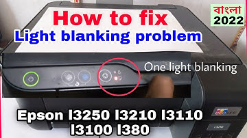how to fix Epson l3210 l3250 l3110 printer light blanking problem ll single light blanking resolve