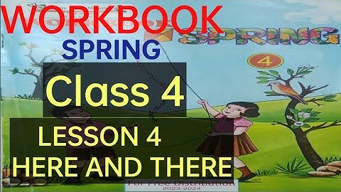 English Class 4 Workbook Lesson 4 Here And There| Spring English Workbook