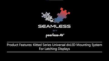 Product Features: SEAMLESS Kitted Series Universal dvLED Mounting System