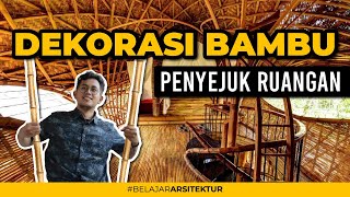 DEKORASI BAMBU UNTUK INTERIOR | BIKIN RUMAH SEJUK