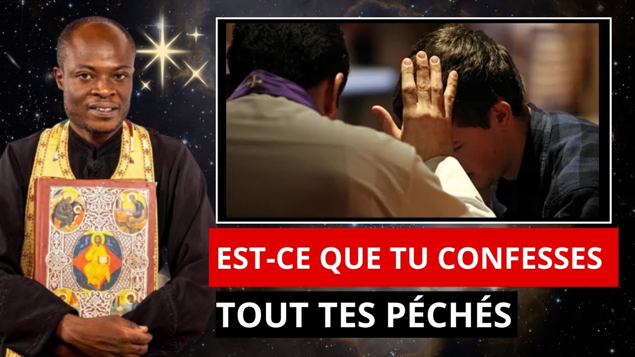 Pere Mènas nous explique le secret d’une bonne Confession pour entrer aux Ciel 