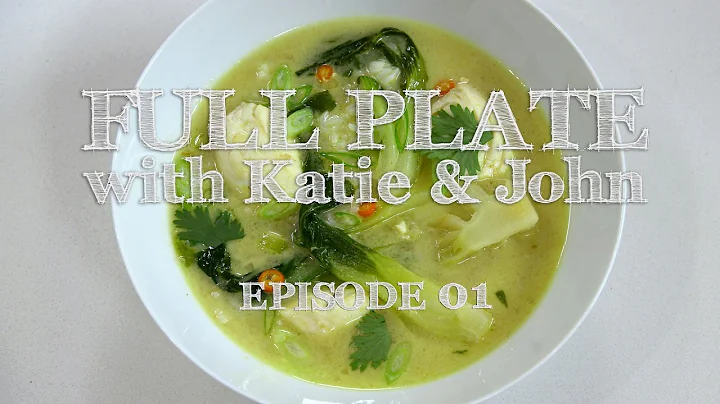 FULL PLATE with Katie & John - Series 1, E01