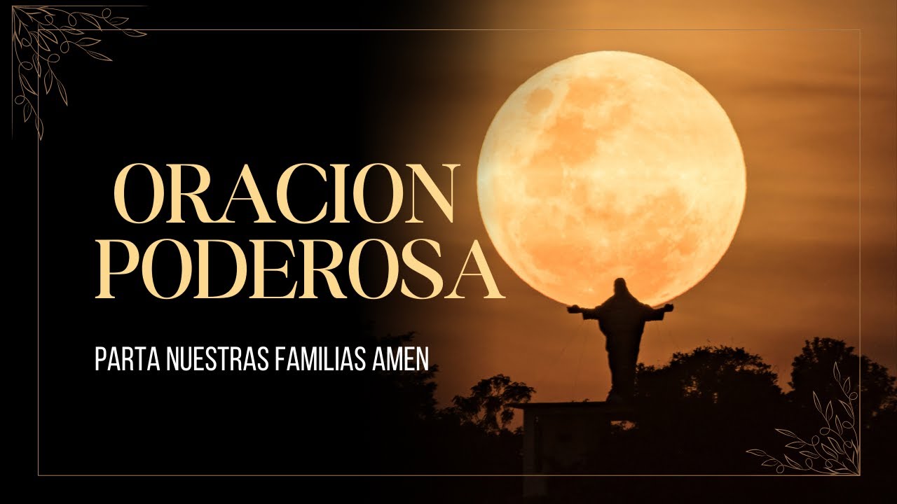 ORACION PARA NUESTRAS FAMILIAS QUE EL AMOR ESTE CON NOSOTROS. - YouTube