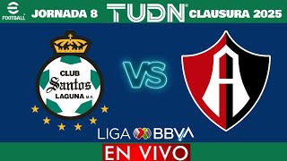 Santos Vs Atlas En Vivo Clausura 2025 Jornada 8 Liga Mx Horario Y Donde ...