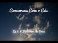 Conversas Com o Céu 3: A natureza de Deus