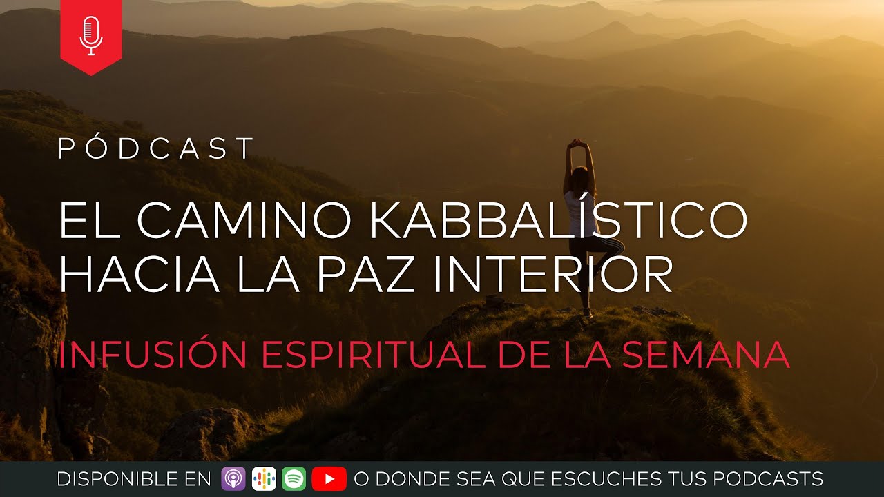 El Camino Kabbalístico Hacia La Paz Interior - YouTube