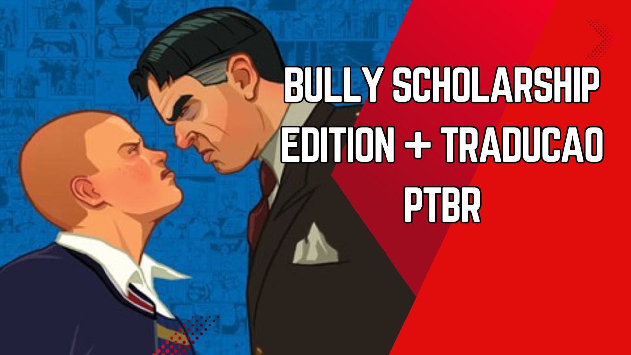 Bully Scholarship Edition + Tradução PT BR - YouTube