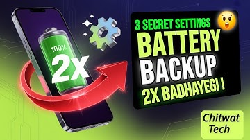 Mobile ki ye 3 Secret Settings Battery Backup 2x Badhayegi  Battery Life Badhao Trick | Chitwat Tech