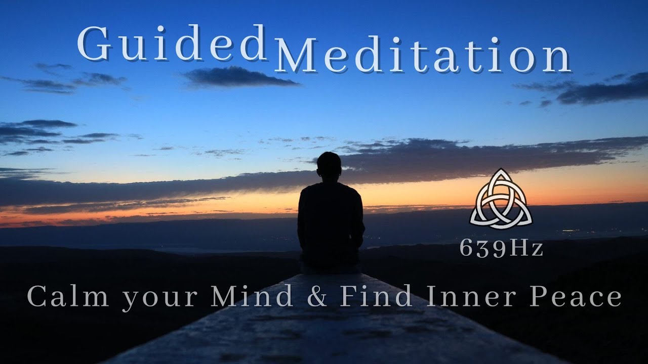 693Hz | Guided Meditation | Calm Your Mind & Find Inner Peace | Deep ...