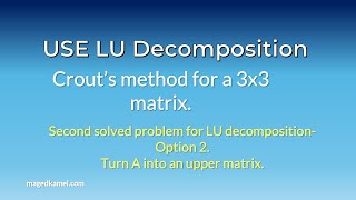 Num 18- Second solved problem for LU, Crout's method, 3x3 matrix, Option 2.