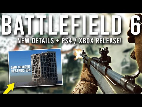 Battlefield 6 - New details and Xbox / PS4 Release!