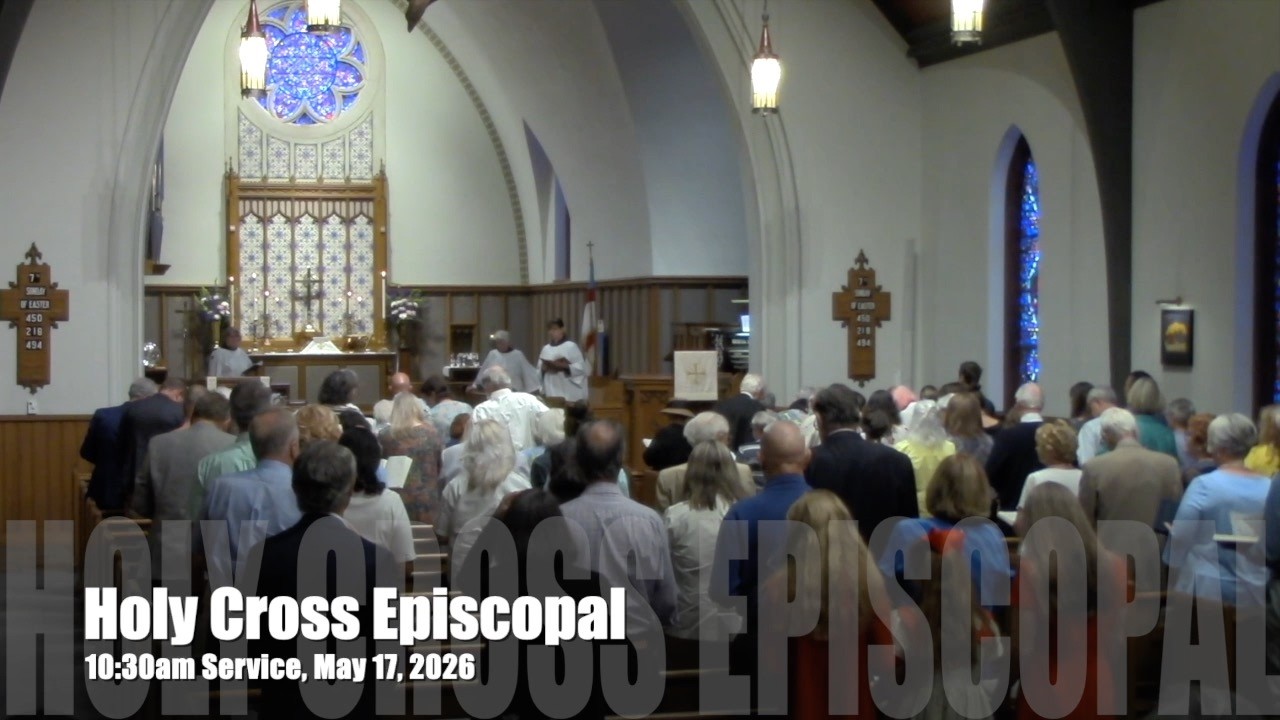 10:30am Service, May 17, 2026 at Holy Cross Episcopal Church, Tryon, NC