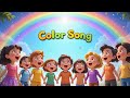 Color Song for Kids 🌈 | Learn Colors with Fun | Nursery Rhymes for Children