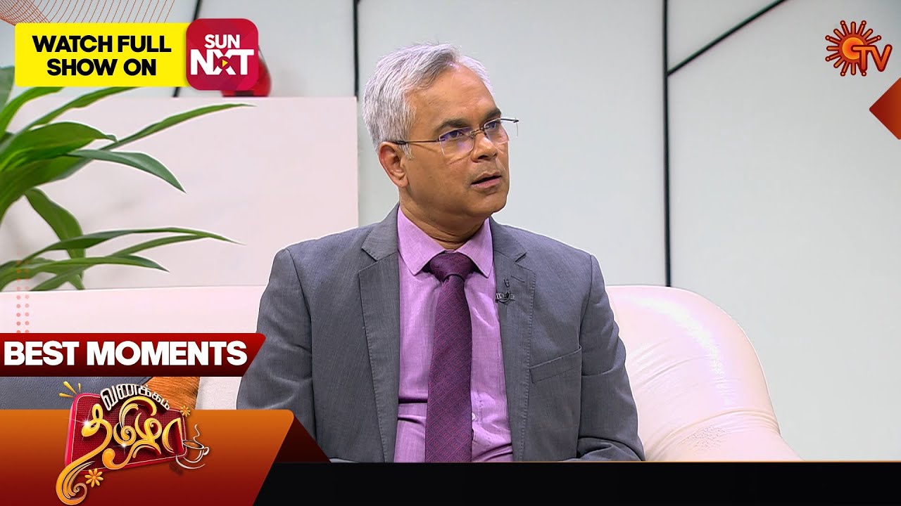 Vanakkam Tamizha With Uro Oncologist Dr Ragavan - Best Moments | 19 ...