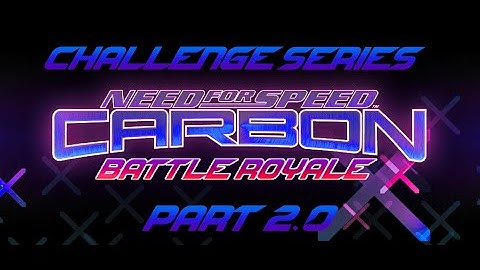 CHALLENGE SERIES PART 2.0 -  NFS CARBON BATTLE ROYAL INDONESIA
